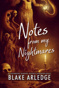 Book Cover: Notes from my Nightmares: A Horror Short Story Anthology